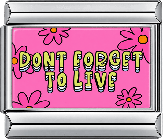 Don't Forget To Live Single Charm
