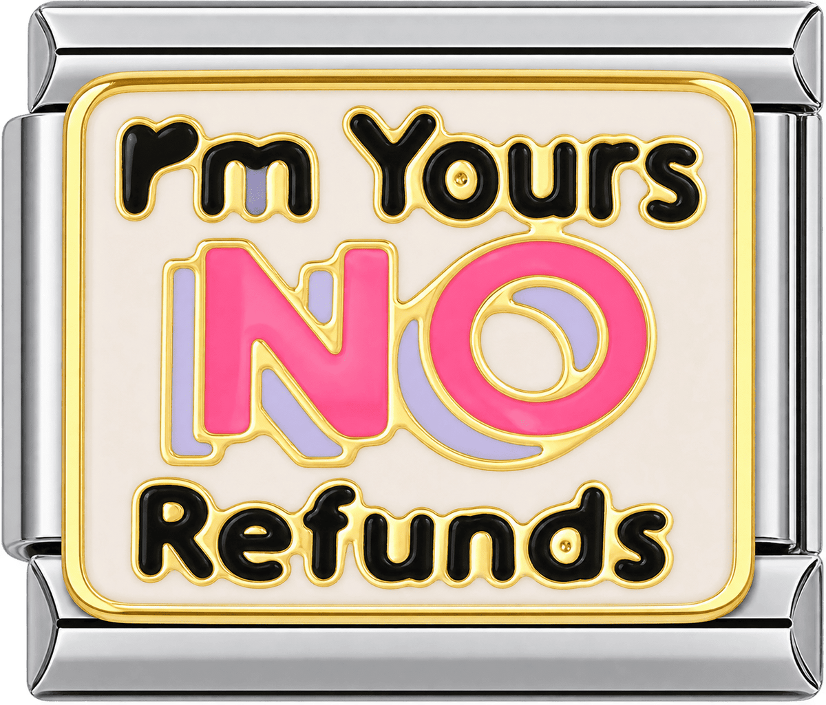 I'm Yours NO Refund Single Charm