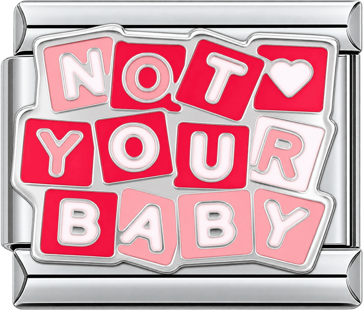Not Your Baby Single Charm