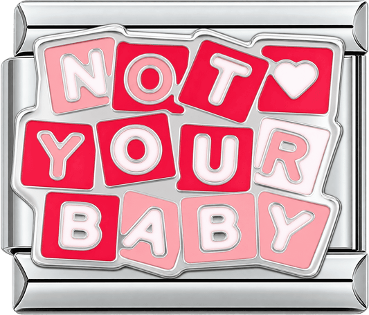 Not Your Baby Single Charm