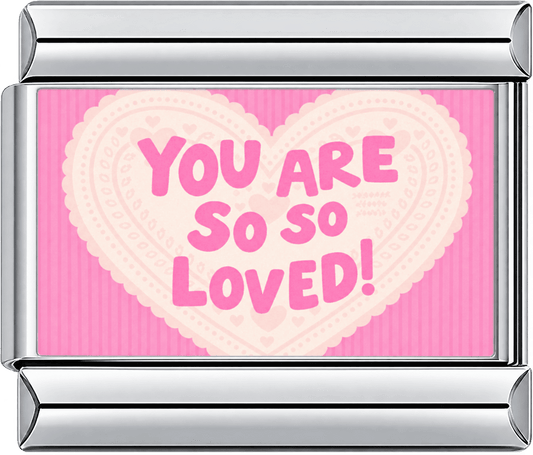 You Are So Loved Single Charm